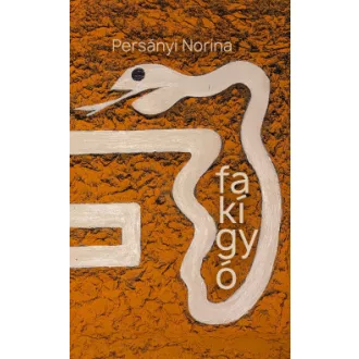 Persányi Norina - Fakígyó