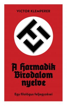 LTI - A Harmadik Birodalom nyelve - Egy filológus feljegyzései