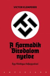   LTI - A Harmadik Birodalom nyelve (harmadik kiadás) - Egy filológus feljegyzései