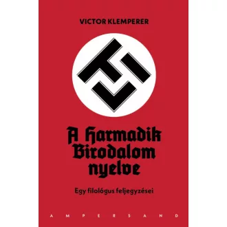   LTI - A Harmadik Birodalom nyelve (harmadik kiadás) - Egy filológus feljegyzései