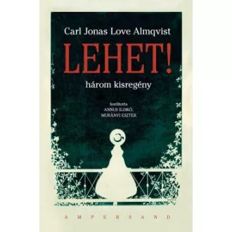 Lehet! - Három kisregény