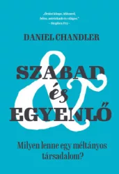 Daniel Chandler - Szabad és egyenlő