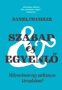Daniel Chandler - Szabad és egyenlő