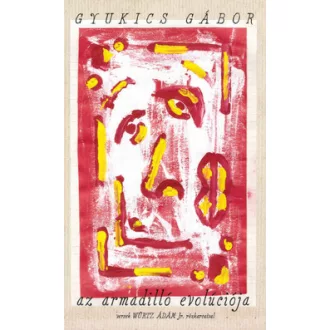 Gyukics Gábor - Az armadilló evolúciója