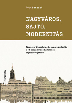 Nagyváros, sajtó, modernitás