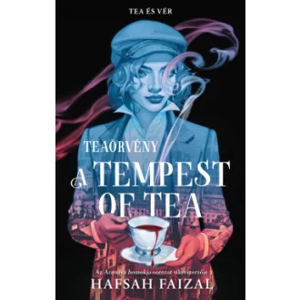 Hafsah Faizal - A Tempest of Tea - Teaörvény - Éldekorált