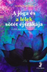   A jóga és a lélek sötét éjszakája - A lélek útja a szent szeretethez