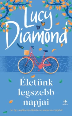 Életünk legszebb napjai*