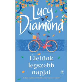Életünk legszebb napjai*