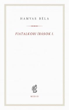 Fiatalkori írások I. - (1912-1923)
