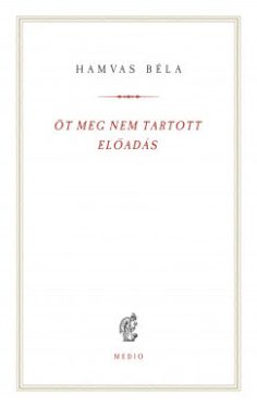 Öt meg nem tartott előadás