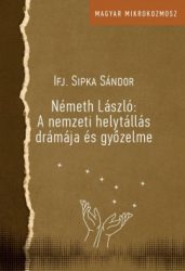  Németh László: A nemzeti helytállás drámája és győzelme
