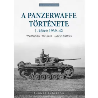 A Panzerwaffe története 1. kötet: 1939-42