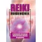 Reiki mindenkinek - Az univerzális életenergia alkalmazásának elmélete és gyakorlata