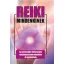 Reiki mindenkinek - Az univerzális életenergia alkalmazásának elmélete és gyakorlata