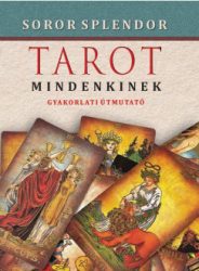 Tarot mindenkinek - Gyakorlati útmutató