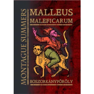 Heinrich Kramer - Montague Summers - Malleus Maleficarum - Boszorkánypöröly