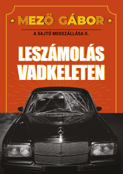 A sajtó megszállása II. - Leszámolás Vadkeleten