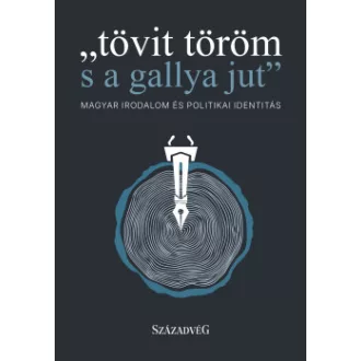 tövit töröm s a gallya jut