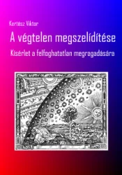 Kertész Viktor - A végtelen megszelídítése