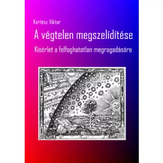 Kertész Viktor - A végtelen megszelídítése