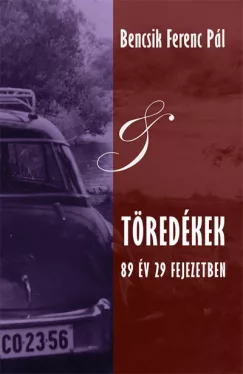 Töredékek - 89 év 29 fejezetben