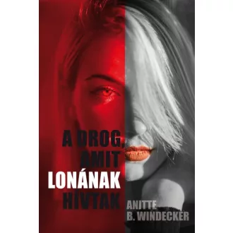 A drog, amit Lonának hívtak