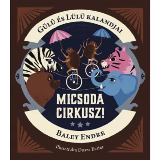 Gülü és Lülü kalandjai - Micsoda cirkusz!