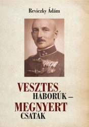 Vesztes háborúk - megnyert csaták