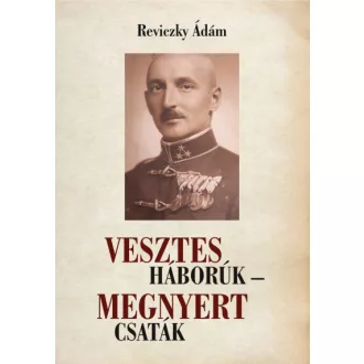 Vesztes háborúk - megnyert csaták