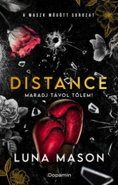 Distance - Maradj távol tőlem! - Éldekorált