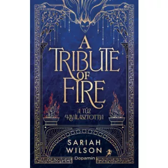 Sariah Wilson - The Tribute of Fire - A tűz kiválasztottja