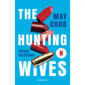 May Cobb - The Hunting Wives - Texasi feleségek