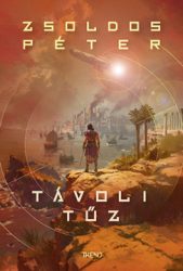 Zsoldos Péter - Távoli tűz