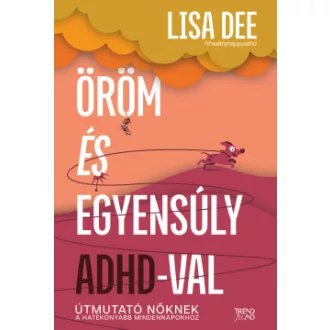 Lisa Dee - Öröm és egyensúly ADHD-val