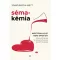 Sémakémia - Miért éppen vele? Miért éppen így?