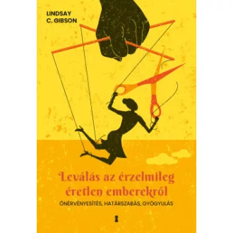 Leválás az érzelmileg éretlen emberekről