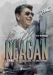 Ronald Reagan a CPAC-en - Mi győzünk, ők veszítenek