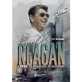 Ronald Reagan a CPAC-en - Mi győzünk, ők veszítenek
