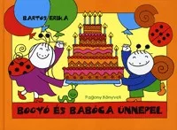 Bogyó és Babóca ünnepel