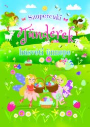 Szupercuki Tündérek Húsvéti Ünnepe