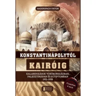 Konstantinápolytól Kairóig