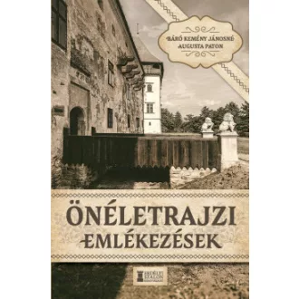 Báró Kemény Jánosné Augusta Paton - Önéletrajzi emlékezések