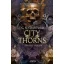 City of Thorns - Tövisek városa