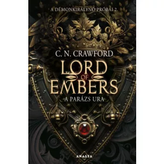 A parázs ura - A démonkirálynő próbái 2.
