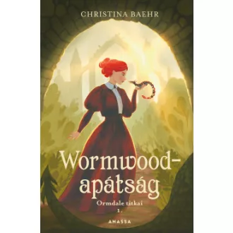 Christina Baehr - Wormwood-apátság - Ormdale titkai 1.