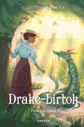 Christina Baehr - Drake-birtok - Ormdale titkai 2.