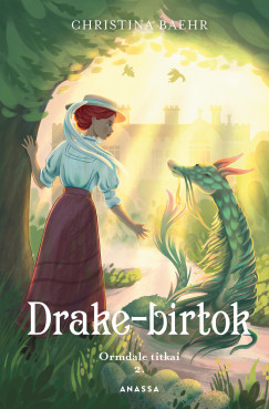 Christina Baehr - Drake-birtok - Ormdale titkai 2.