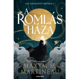 Maxym M. Martineau - A romlás háza - Egy fonáljavító krónikái I.