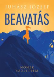 Beavatás - Nőnek születtem